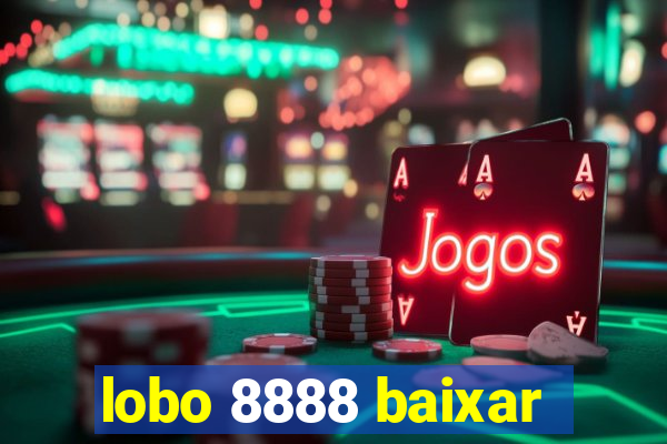 lobo 8888 baixar